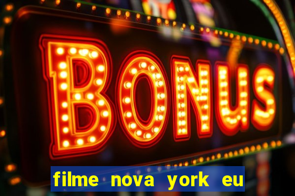 filme nova york eu te amo